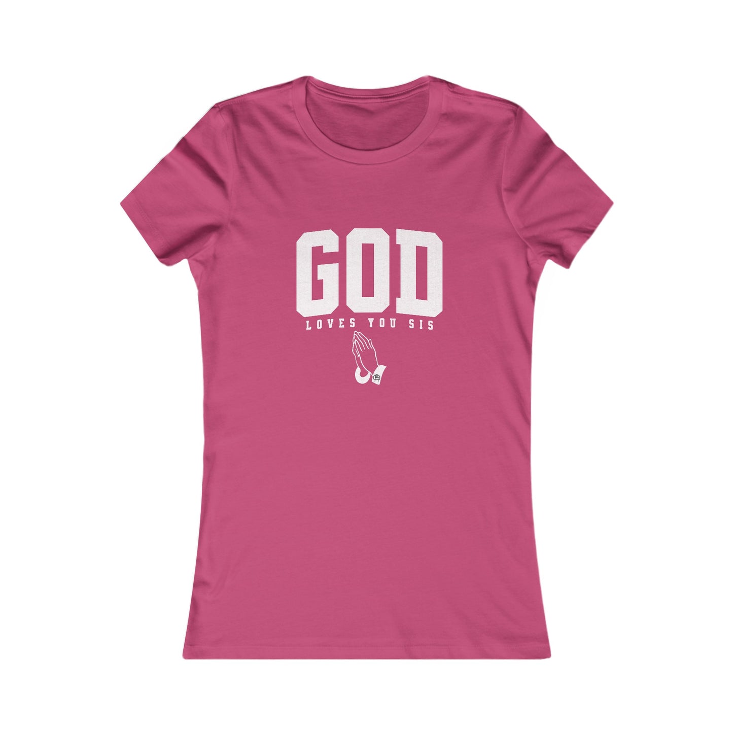 God Loves You SIS, Women's Favorite Tee