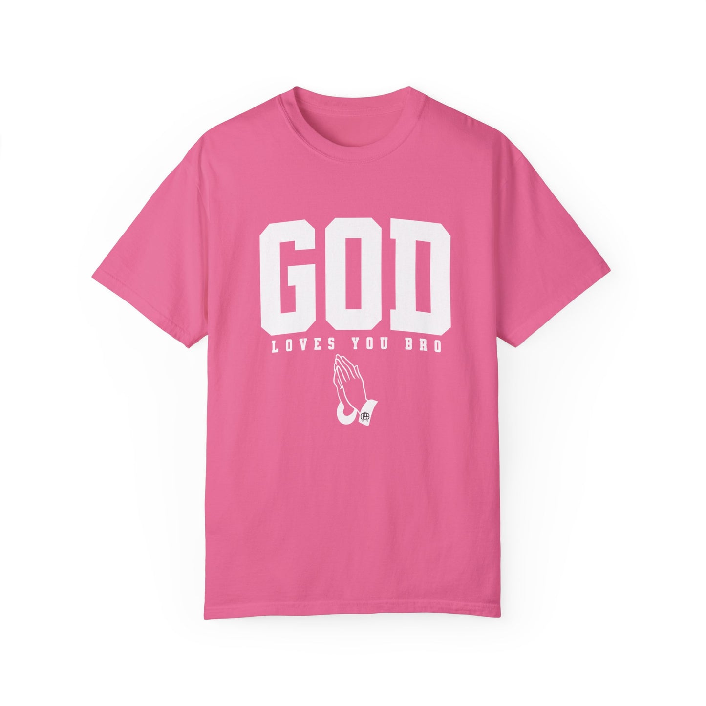 God Loves You Bro, Unisex Garment-Dyed T-shirt