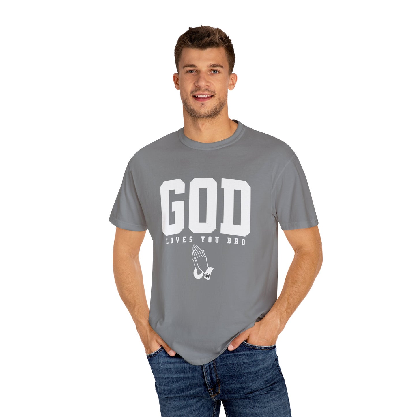 God Loves You Bro, Unisex Garment-Dyed T-shirt