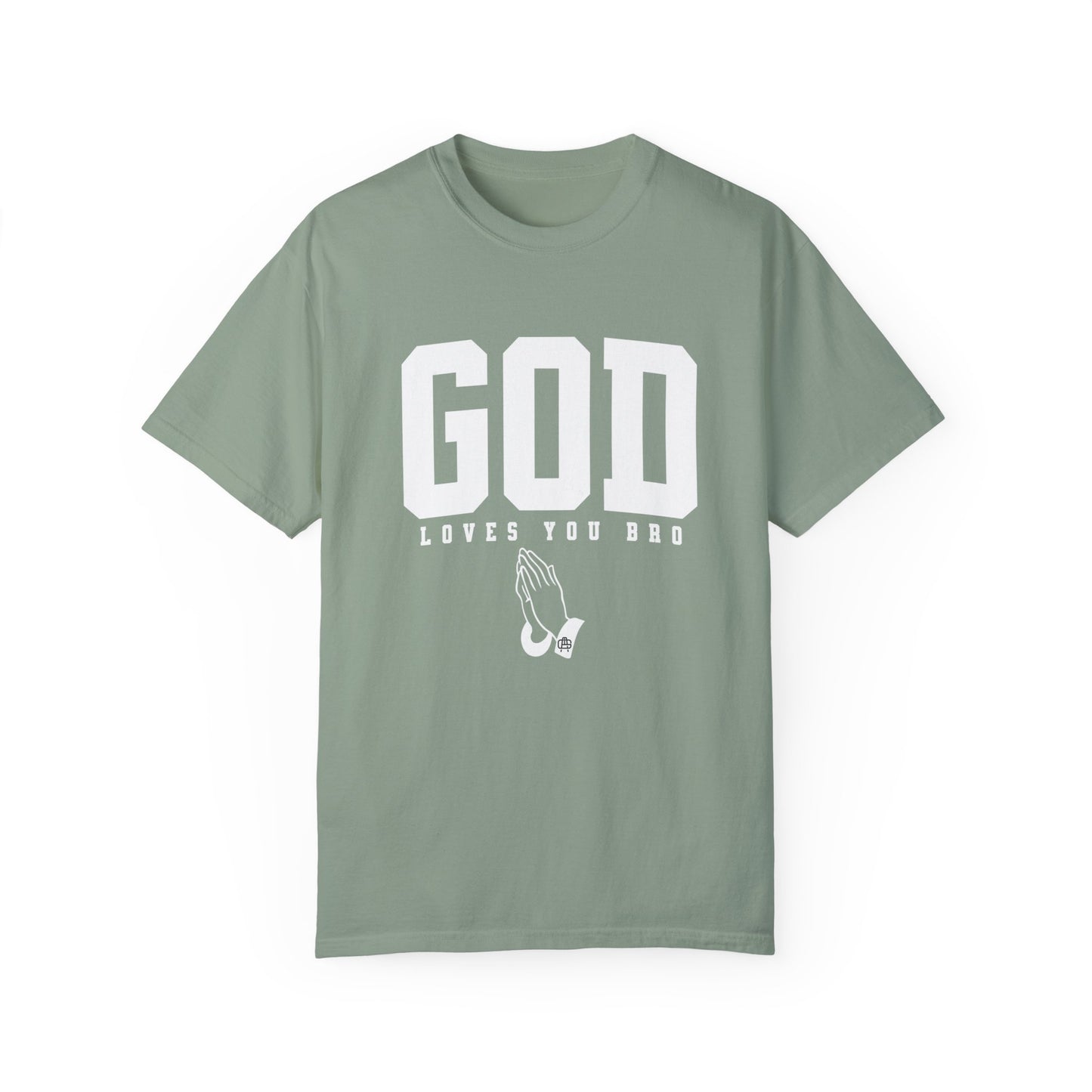 God Loves You Bro, Unisex Garment-Dyed T-shirt